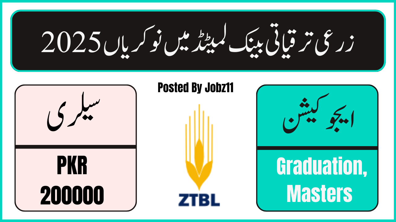 Latest ZTBL Jobs May 2025 Zarai Taraqiati Bank Limited Online For Apply